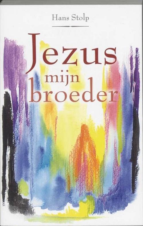 Jezus mijn broeder - Hans Stolp - 9789020283976 - Paperback, Boeken, Esoterie en Spiritualiteit, Verzenden
