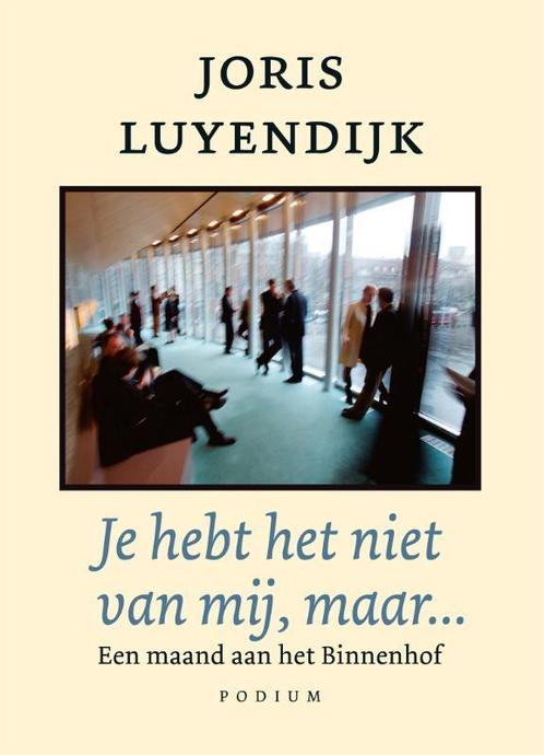 Je hebt het niet van mij, maar... 9789057594250, Boeken, Politiek en Maatschappij, Zo goed als nieuw, Verzenden
