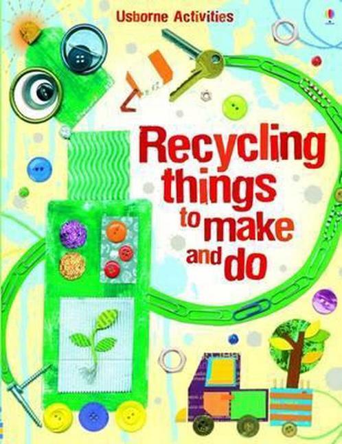 Recycling Things to Make and Do 9781409506508, Livres, Livres Autre, Envoi