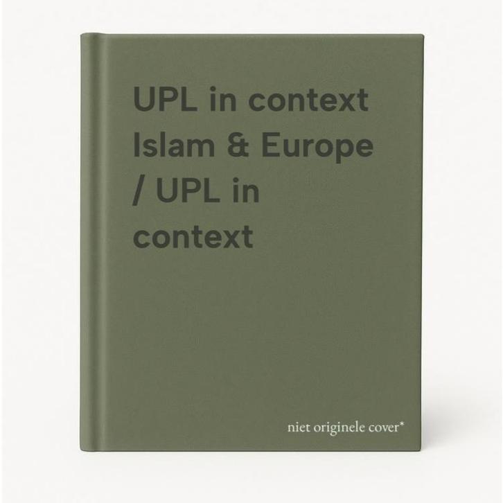 UPL in context Islam & Europe / UPL in context 9789058676726, Boeken, Taal | Engels, Gelezen, Verzenden