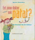 Eet jouw dokter ook patat ? 9789077455005 I. Schretlen, Verzenden, Gelezen, I. Schretlen
