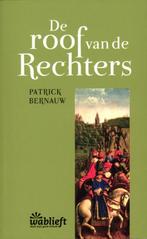De Roof van de Rechters / Wablieft 9789022326602, Verzenden, Zo goed als nieuw, Patrick Bernauw
