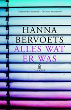 Alles wat er was 9789046704882 Hanna Bervoets, Verzenden, Zo goed als nieuw, Hanna Bervoets