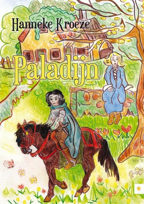 Paladijn 9789048423644 Hanneke Kroeze, Boeken, Kinderboeken | Kleuters, Gelezen, Verzenden
