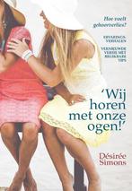 ‘Wij horen met onze ogen!’ 9789463455572 Désirée Simons, Verzenden, Zo goed als nieuw, Désirée Simons
