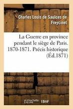 La Guerre en province pendant le siege de Paris., DE FREYCINET-C, Verzenden