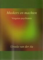 Maskers en machten 9789081243117 A.U. van der Aa, Verzenden, Zo goed als nieuw, A.U. van der Aa