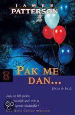 Pak me dan ... / Zwarte beertjes / 2996 9789044929966, Boeken, Verzenden, Gelezen, James Patterson
