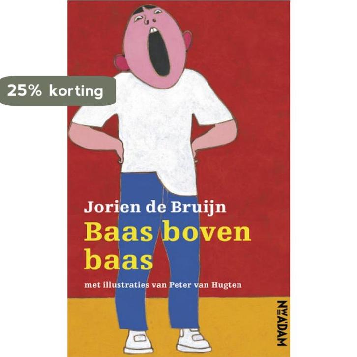 Baas boven baas 9789046804575 Jorien de Bruijn, Boeken, Kinderboeken | Jeugd | 10 tot 12 jaar, Gelezen, Verzenden