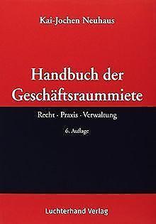 HandBook der Geschäftsraummiete  Neuhaus, Kai-...  Book, Livres, Livres Autre, Envoi