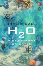 H2O Biography Of Water 9780753810927 Philip Ball, Boeken, Verzenden, Gelezen, Philip Ball