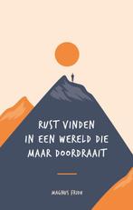 Rust vinden in een wereld die maar doordraait 9789021576879, Boeken, Verzenden, Zo goed als nieuw, Magnus Fridh