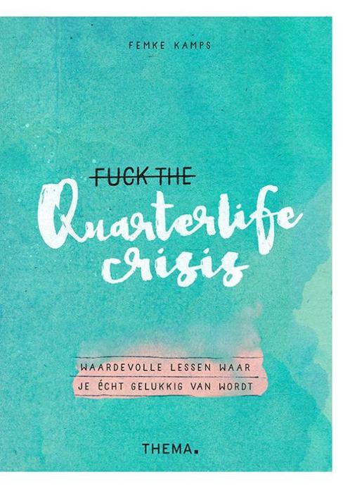 Fuck the quarterlife crisis 9789462721029, Livres, Psychologie, Envoi