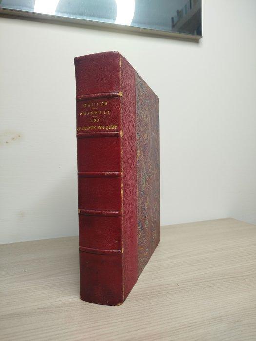 F.-A. Gruyer - Gruyer, F.-A. – Chantilly. Les Quarante, Antiek en Kunst, Antiek | Boeken en Manuscripten