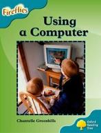 Oxford reading tree.: How to use a computer by Chantelle, Chantelle Greenhills, Verzenden