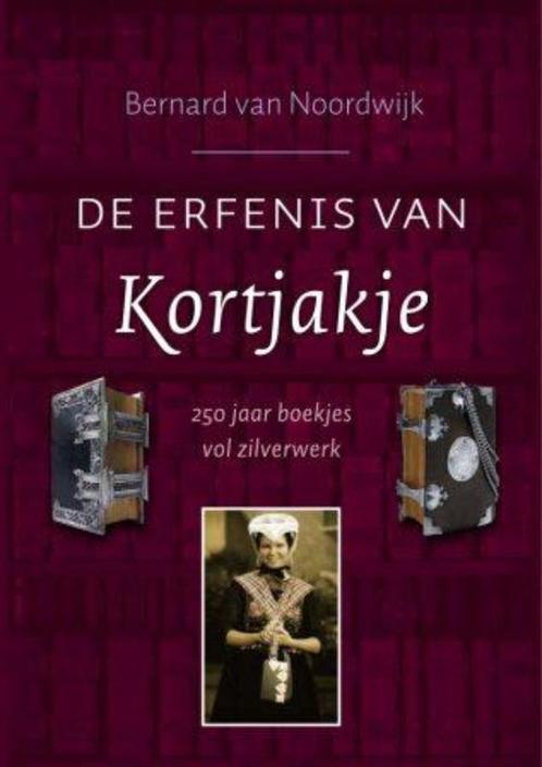 De Erfenis Van Kortjakje 9789043516808 B. van Noordwijk, Boeken, Overige Boeken, Gelezen, Verzenden