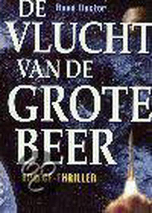 De Vlucht Van De Grote Beer 9789058601667, Boeken, Thrillers, Gelezen, Verzenden