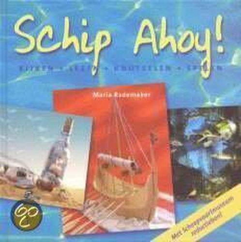 Schip Ahoy 9789021332246, Livres, Livres pour enfants | Jeunesse | 10 à 12 ans, Envoi