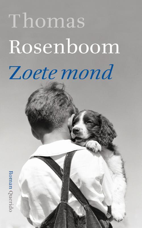 Zoete mond 9789021437170 Thomas Rosenboom, Boeken, Romans, Gelezen, Verzenden