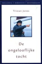 Hollandia reisverhalen  -   De ongelooflijke tocht, Gelezen, Verzenden, Tristan Jones