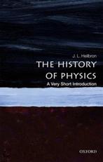 The History of Physics 9780199684120 J.L. Heilbron, Boeken, Verzenden, Zo goed als nieuw, J.L. Heilbron