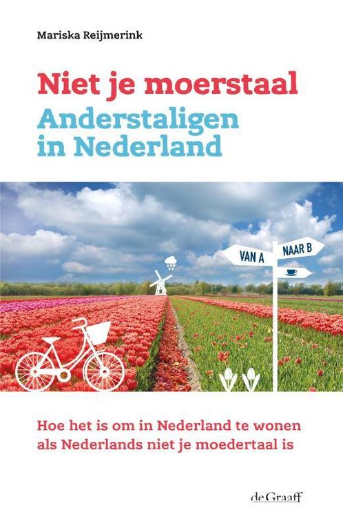 Niet je moerstaal. Anderstaligen in Nederland 9789493127036, Livres, Science, Envoi