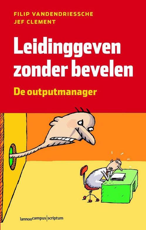 Leiding geven zonder bevelen - Filip Vandendriessche - 97890, Livres, Économie, Management & Marketing, Envoi