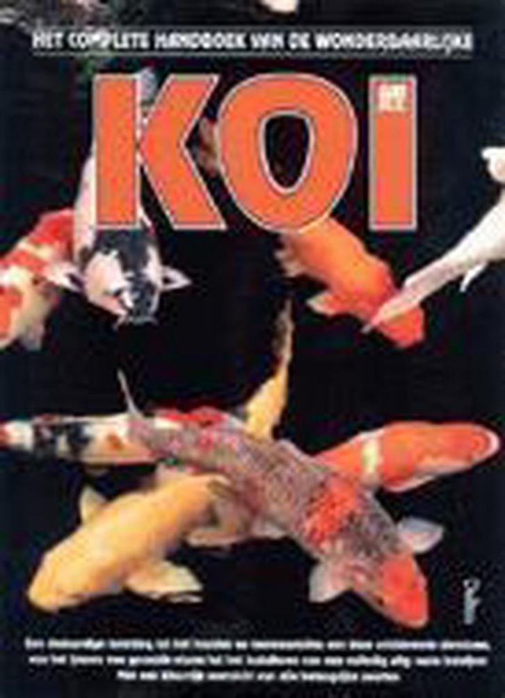 Het complete handboek van de wonderbaarlijke koi, Boeken, Wetenschap, Zo goed als nieuw, Verzenden