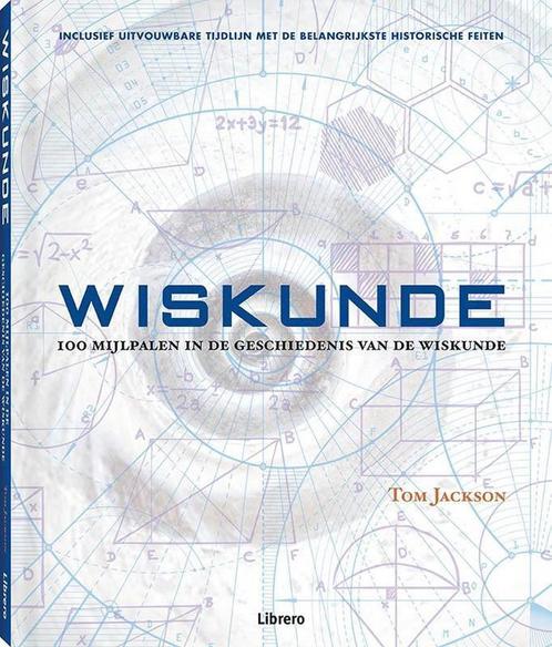 Wiskunde. 100 mijlpalen in de geschiedenis van de wiskunde, Boeken, Wetenschap, Zo goed als nieuw, Verzenden