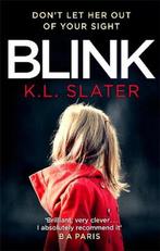 Blink 9780751573343 K. L. Slater, Verzenden, Gelezen, K. L. Slater