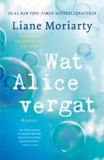 Wat Alice vergat 9789400513709 Liane Moriarty, Boeken, Verzenden, Zo goed als nieuw, Liane Moriarty