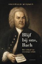 Blijf bij ons, Bach 9789401467889 Sigiswald Kuijken, Boeken, Verzenden, Zo goed als nieuw, Sigiswald Kuijken