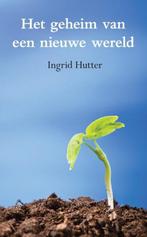 Het geheim van een nieuwe wereld - Ingrid Hutter - 978908954, Boeken, Politiek en Maatschappij, Verzenden, Nieuw