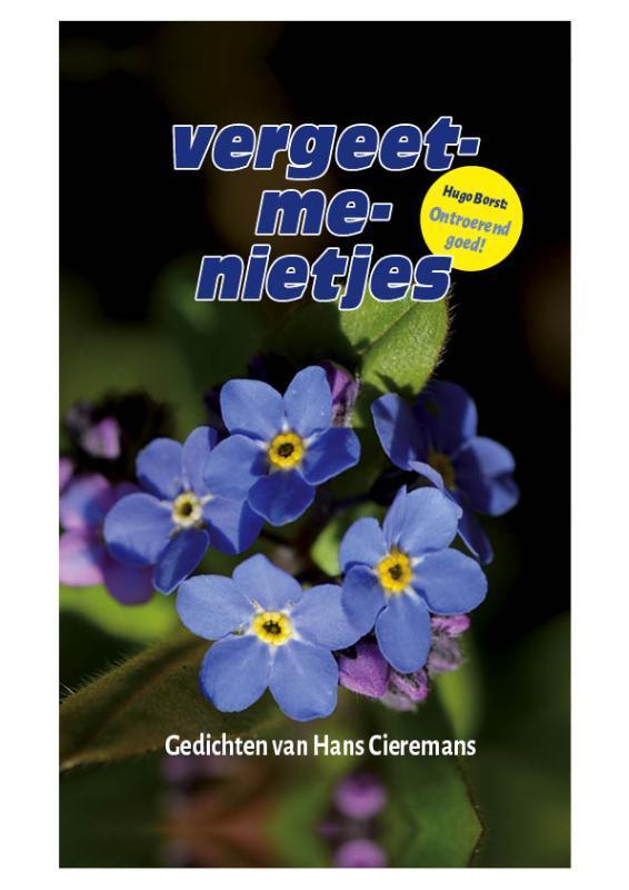 Vergeet-me-nietjes 9789082375152 Hans Cieremans, Boeken, Gedichten en Poëzie, Gelezen, Verzenden