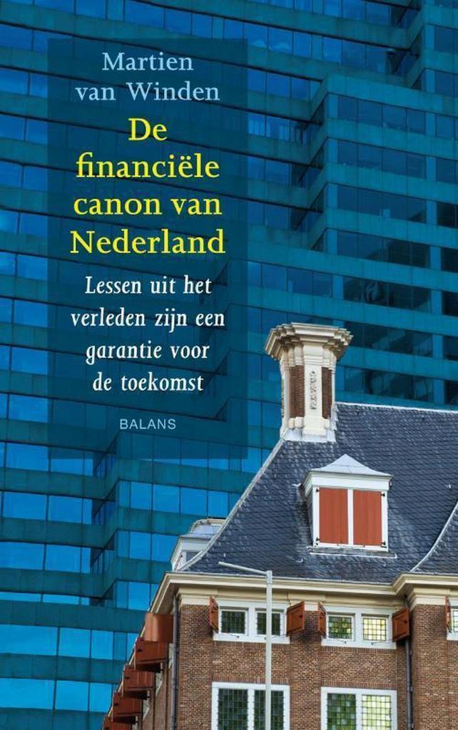 De financiële canon van Nederland 9789460032882, Livres, Économie, Management & Marketing, Envoi
