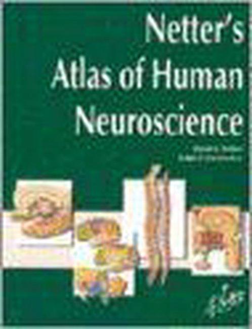 Netters Atlas Of Human Neuroscience 9781929007165, Boeken, Overige Boeken, Gelezen, Verzenden