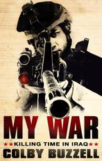 My War Killing Time In Iraq 9780552154376 Colby Buzzell, Verzenden, Gelezen, Colby Buzzell