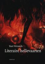 Literaire hellevaarten 9789077503546 Bart Vervaeck, Verzenden, Bart Vervaeck