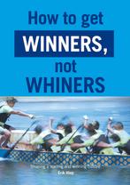 How to get winners, not whiners 9789493171343 Erik Hiep, Verzenden, Zo goed als nieuw, Erik Hiep