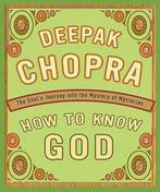 How to Know God 9780762411580, Deepak Chopra, Deepak Chopra, Verzenden