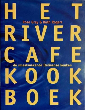 RIVER CAFE KOOKBOEK (HET) 9789024604524 R. Gray, Livres, Verzenden, R. Gray