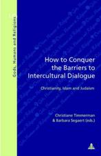 How to Conquer the Barriers to Intercultural Dialogue, Christiane Timmermann, Verzenden