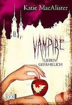 Vampire lieben gefährlich  MacAlister, Katie  Book, Verzenden