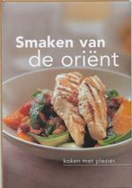 Koken Met Plezier Smaken Van De Orient 9789036617727, Boeken, Diversen, Zo goed als nieuw, Verzenden