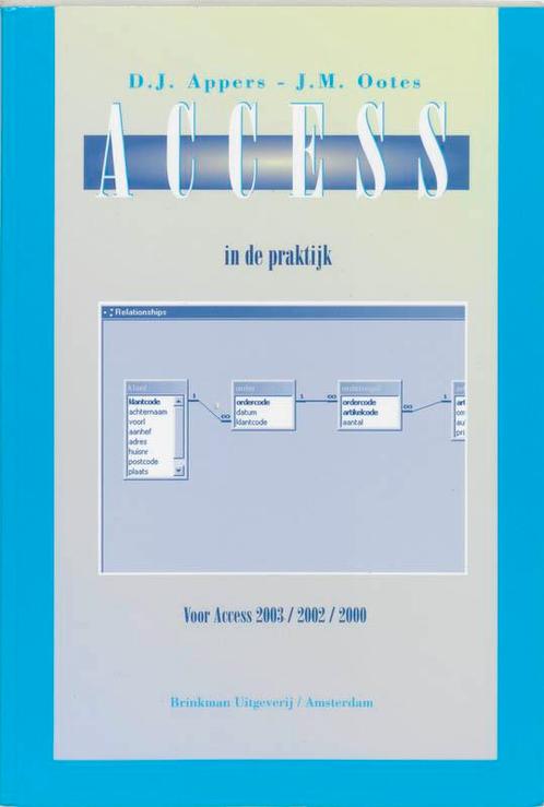Access in de praktijk 9789057521188 D.J. Appers, Boeken, Schoolboeken, Gelezen, Verzenden