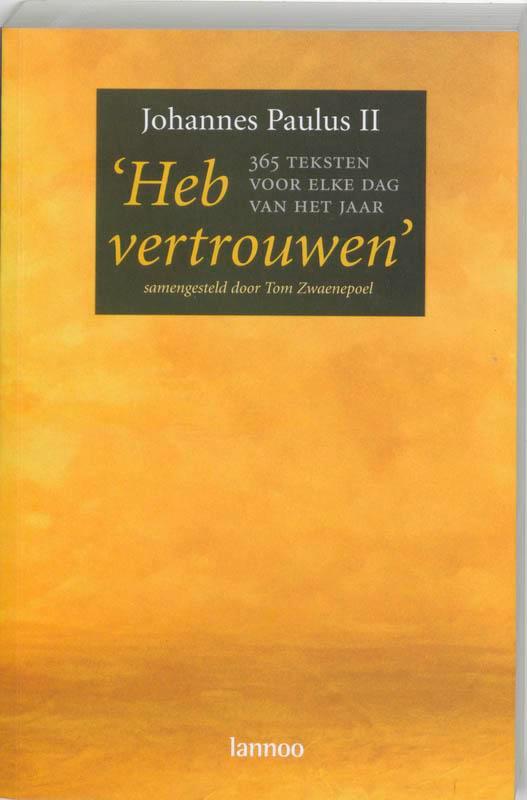 Heb vertrouwen 9789020960310 Johannes Paulus II, Boeken, Godsdienst en Theologie, Gelezen, Verzenden