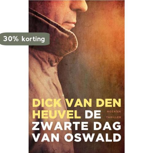 De zwarte dag van Oswald 9789023994503 Dick van den Heuvel, Livres, Romans, Envoi