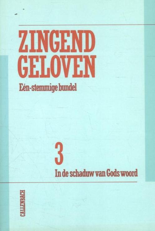 MUZIEKBOEK ZINGEND GELOVEN 3 eenstemmig 9789026601606, Boeken, Godsdienst en Theologie, Gelezen, Verzenden