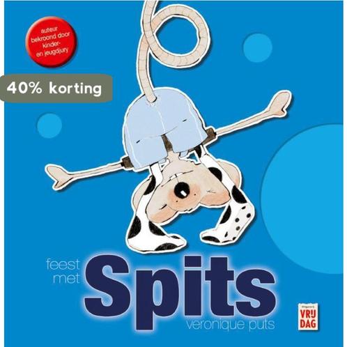 Feest met Spits 9789460010668 Veronique Puts, Boeken, Kinderboeken | Kleuters, Gelezen, Verzenden