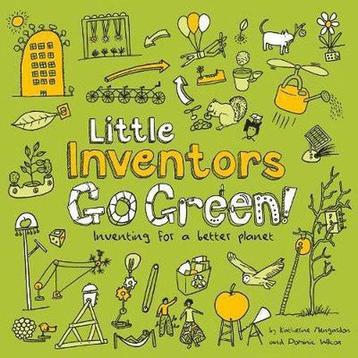 Little Inventors Go Green Inventing for a better planet, Verzenden, Katherine Mengardon